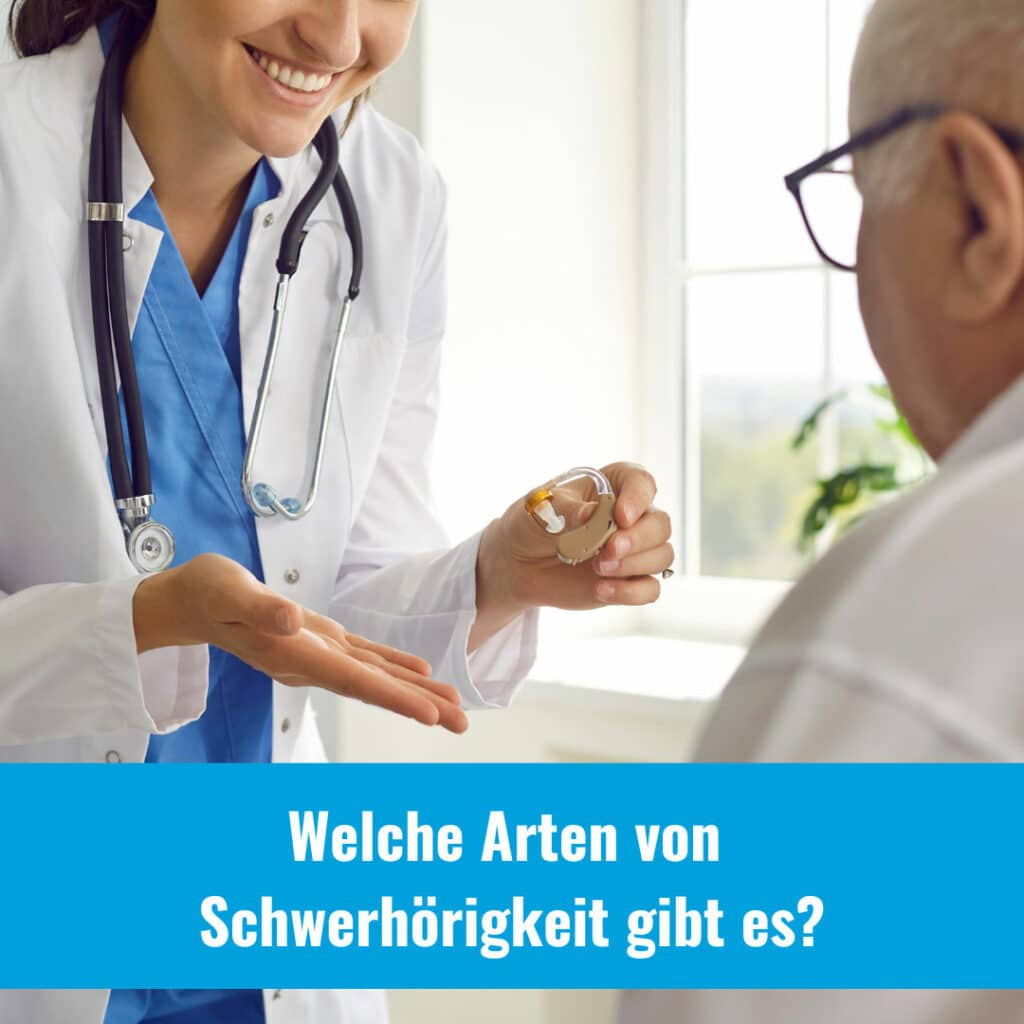 Welche Arten von Schwerhörigkeit gibt es?