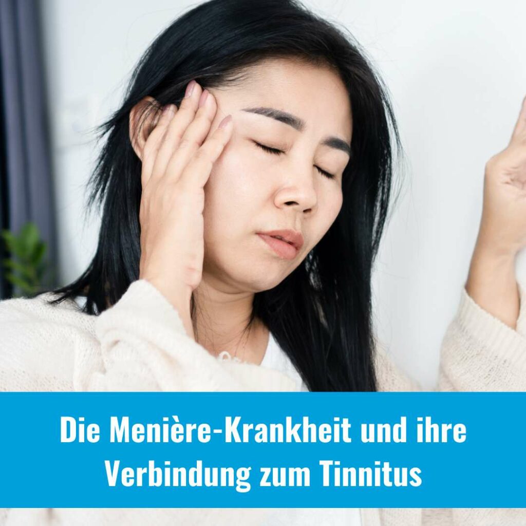 Die Menière-Krankheit und ihre Verbindung zum Tinnitus