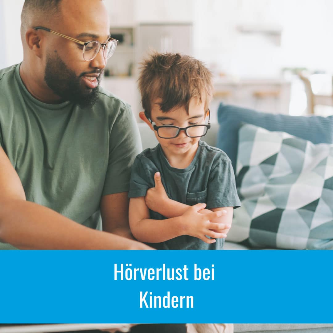 Hörverlust bei Kindern: Früherkennung, Auswirkungen und Unterstützung