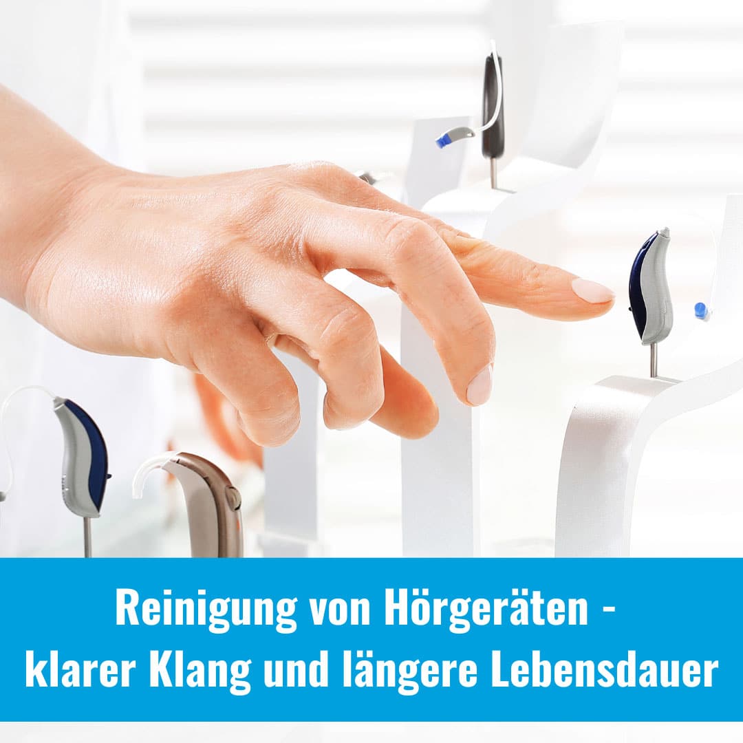 Die richtige Reinigung von Hörgeräten - Tipps für klaren Klang und längere Lebensdauer