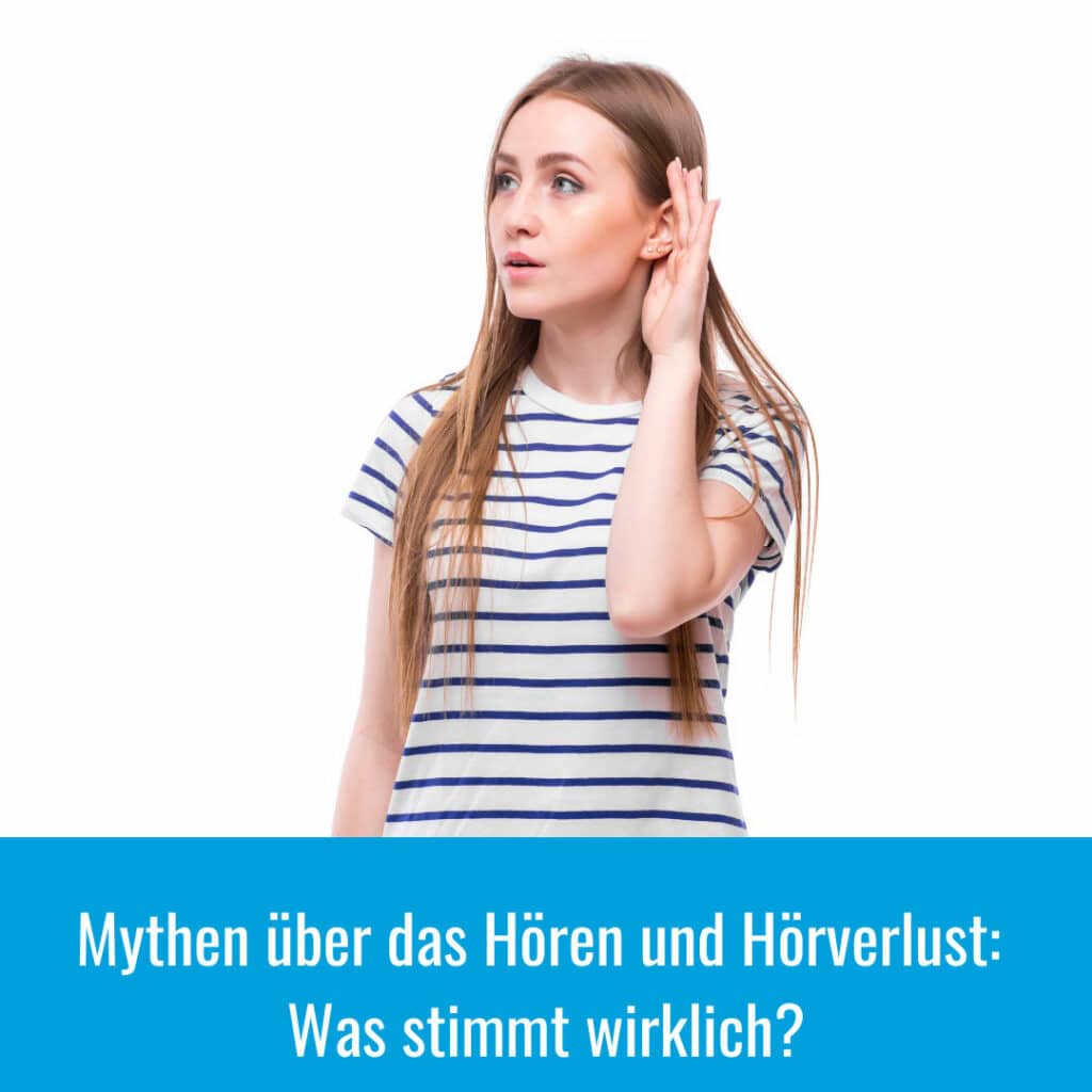 Mythen über das Hören und Hörverlust: Was wirklich stimmt