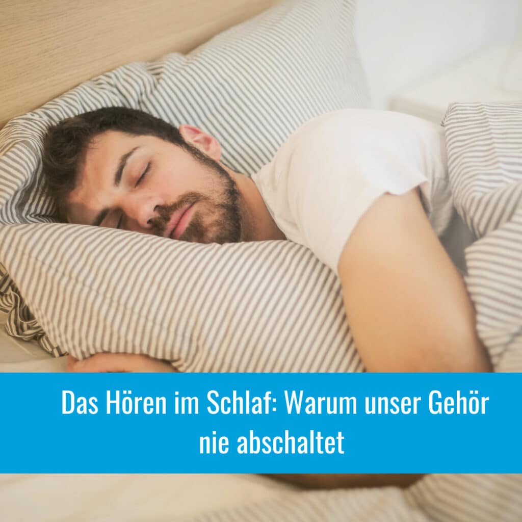 Das Hören im Schlaf: Warum unser Gehör nie abschaltet
