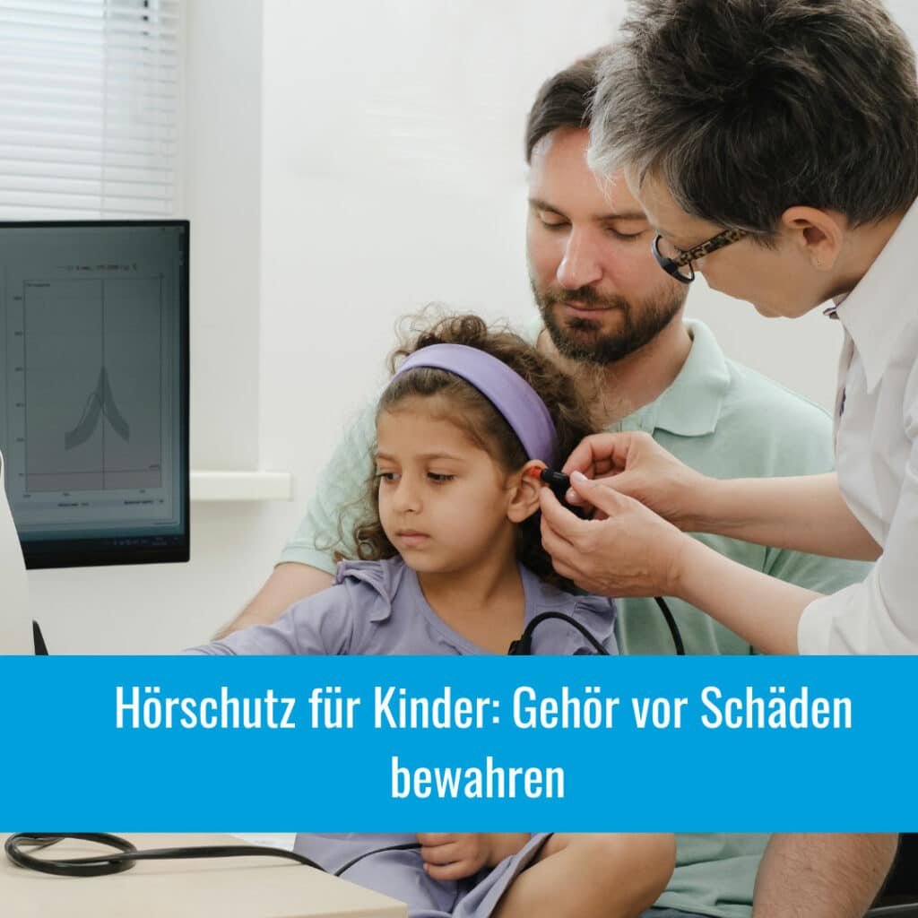 Hörschutz für Kinder: Gehör vor Schäden bewahren